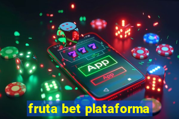 fruta bet plataforma